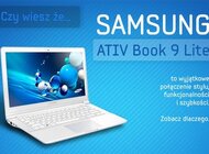 Samsung ATIV Book 9 Lite - lekki i stylowy towarzysz podróży technologie, media/marketing/reklama - Lekki, stylowy i wydajny laptop Samsung ATIV Book 9 Lite to wyjątkowe połączenie szyku i komfortu pracy. Jego smukłość i elegancja sprawia, że będzie on idealny dla każdego, kto ceni sobie styl i prostotę designu przy jednoczesnym zachowaniu dbałości o detale i niezawodności w każdej sytuacji.