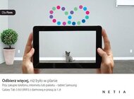 Nowości w ofercie Netii dla małych firm nowe produkty, usługi, internet - Netia wprowadziła gamę nowych ofert skierowanych do segmentu małych firm i domowych biur (SOHO), a w niej m.in. tablet za 1 zł wraz z dostępem do e-prasy, czy bezpłatna pomoc techniczna Assistance. Nowością jest również fakt, iż nowa, przełomowa oferta TV Netii jest też dostępna dla firm z segmentu Home Office.
