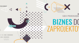 „Biznes dobrze zaprojektowany”, Konferencja Sieci Przedsiębiorczych Kobiet