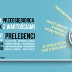 Przedsiębiorca i pracownik z wartościami – konferencja Ethics. Szkoły Praktyków