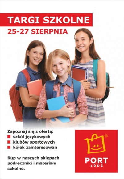 „Witaj szkoło!” – Międzynarodowe Targi Łódzkie w Porcie Łódź