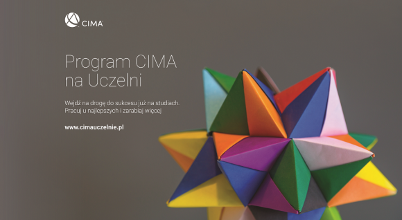 University Management Accounting Days - dowiedz się, jak zostać finansistą BIZNES, Edukacja - W październiku na najlepszych polskich uczelniach Instytut Rachunkowości Zarządczej CIMA organizuje serię wydarzeń University Management Accounting Day. Jest to inicjatywa propagowania wśród studentów zdobywania kwalifikacji uznawanych na całym świecie już w czasie studiowania.