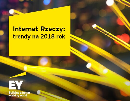 Monetyzacja danych wiodącym trendem Internetu Rzeczy w 2018 roku