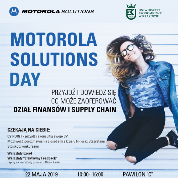 Motorola Solutions Day na Uniwersytecie Ekonomicznym BIZNES, Edukacja - Już w środę, 22 maja na Uniwersytecie Ekonomicznym w Krakowie odbędzie się wydarzenie będące nie lada gratką dla studentów i absolwentów marzących o karierze w Centrum Finansowym i Centrum Supply Chain Motorola Solutions. Na uczestników czekają m.in. warsztaty.
