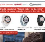 Wybrane modele zegarków Garmin dla klientów Banku Pocztowego tańsze o 30%. Akcja ma celu popularyzację płatności mobilnych i wsparcie pozyskiwania nowych klientów