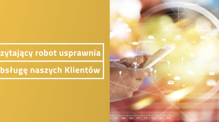 Czytający robot usprawnia obsługę klienta praca, technologie - W codziennej energetycznej pracy coraz więcej obowiązków przejmują roboty. Umowy przekazane do archiwizacji, zajęcia wierzytelności oraz wnioski o zawarcie umowy - w kancelariach Grupy TAURON są już znacznie szybciej odczytywane, rejestrowane