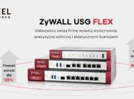 USG FLEX – najnowsza seria zapór sieciowych od Zyxela