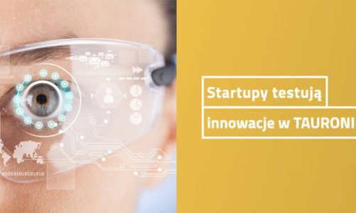 Startupy testują w TAURONIE