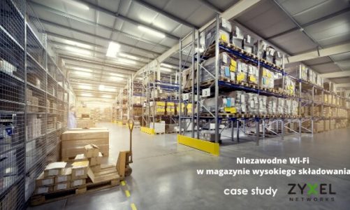 Niezawodne Wi-Fi w magazynie wysokiego składowania – case study Zyxel